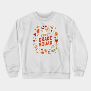 First Grade Squad Crewneck Sweatshirt